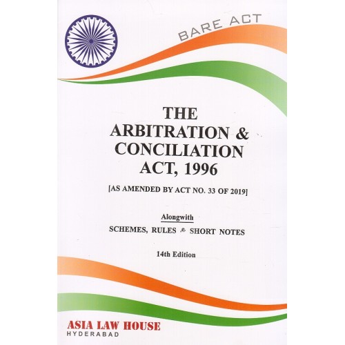 Asia Law House's The Arbitration & Conciliation Act, 1996 Bare Act